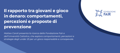 Il rapporto tra giovani e gioco in denaro: comportamenti, percezioni e proposte di prevenzione